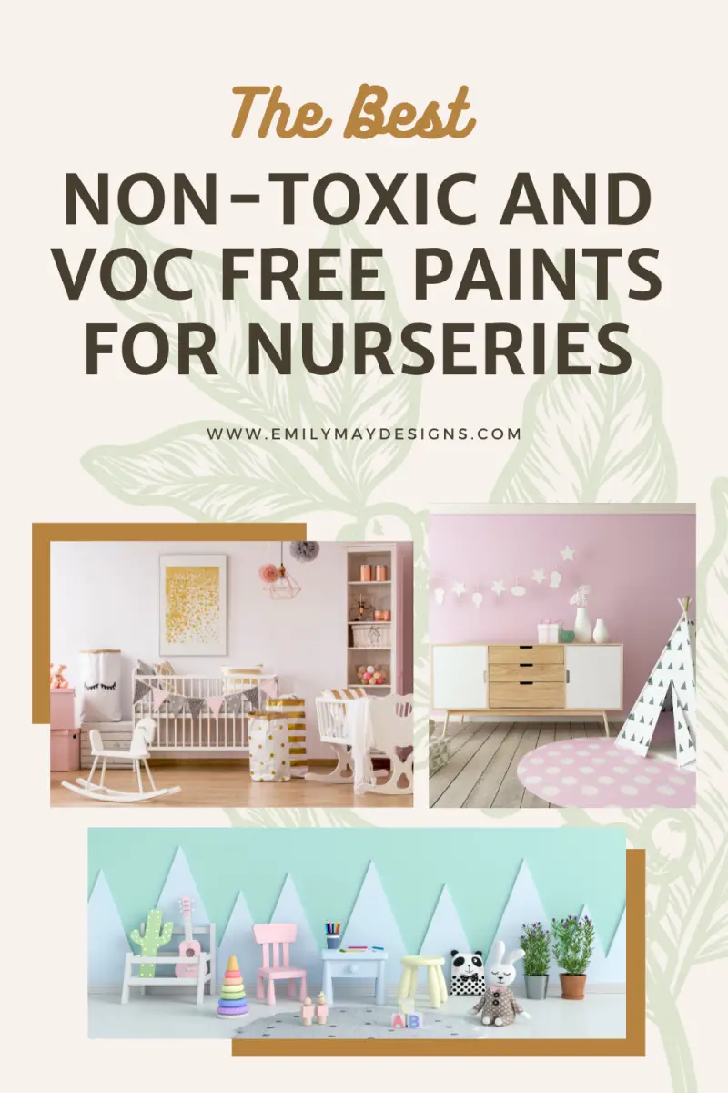 The Best Non Toxic and VOC Free Paints for Nurseries. - Emily May Designs